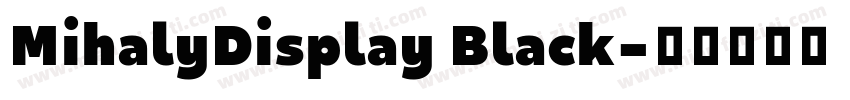 MihalyDisplay Black字体转换